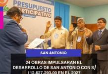 SAN ANTONIO | 24 OBRAS IMPULSARÁN EL DESARROLLO DE SAN ANTONIO CON S/ 112,627,293.00 EN EL 2027.