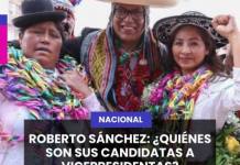 NACIONAL | ROBERTO SÁNCHEZ: ¿QUIÉNES SON SUS CANDIDATAS A VICEPRESIDENTAS?