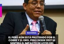 NACIONAL | EL PERÚ AÚN ESTÁ PROTEGIDO POR EL COBRE Y EL ORO, PERO DESDE 2027 SE SENTIRÁ EL IMPACTO DE LEYES DEL CONGRESO.