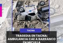 TACNA | AMBULANCIA CAE A BARRANCO EN MICULLA.