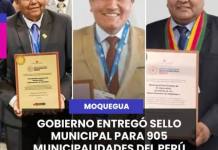 MOQUEGUA | GOBIERNO ENTREGÓ SELLO MUNICIPAL PARA 905 MUNICIPALIDADES DEL PERÚ, DOS PROVINCIALES Y 6 DISTRITALES CORRESPONDEN A LA REGIÓN MOQUEGUA.