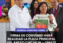 GENERAL SANCHEZ CERRO | FIRMA DE CONVENIO HARÁ REALIDAD LA PLAZA PRINCIPAL DEL ANEXO CHICHILIN – OMATE.
