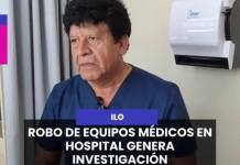 ILO | ROBO DE EQUIPOS MÉDICOS EN HOSPITAL GENERA INVESTIGACIÓN ADMINISTRATIVA Y PENAL.