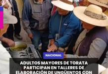 NACIONAL | ADULTOS MAYORES DE TORATA PARTICIPAN EN TALLERES DE ELABORACIÓN DE UNGÜENTOS CON PLANTAS MEDICINALES.