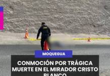 MOQUEGUA| CONMOCIÓN POR TRÁGICA MUERTE EN EL MIRADOR CRISTO BLANCO.
