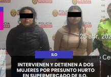 ILO | INTERVIENEN Y DETIENEN A DOS MUJERES POR PRESUNTO HURTO EN SUPERMERCADO DE ILO.
