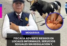 MOQUEGUA | FISCALÍA ADVIERTE RIESGOS EN LOCALES INFORMALES, SERVICIOS SEXUALES SIN REGULACIÓN Y EVENTOS DE TOROS SIN GARANTÍAS.