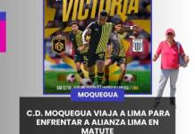 MOQUEGUA | C.D. MOQUEGUA VIAJA A LIMA PARA ENFRENTAR A ALIANZA LIMA EN MATUTE.