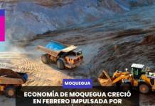MOQUEGUA - ECONOMÍA DE MOQUEGUA CRECIÓ EN FEBRERO IMPULSADA POR MINERÍA Y AGRO.