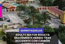 QUINISTAQUILLAS | ADULTO MAYOR RESULTA GRAVEMENTE HERIDO TRAS ACCIDENTE CON CAMIÓN COMPACTADOR.