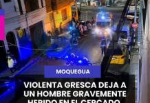 MOQUEGUA | VIOLENTA GRESCA DEJA A UN HOMBRE GRAVEMENTE HERIDO EN EL CERCADO.