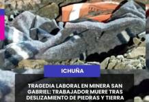 ICHUÑA | TRAGEDIA LABORAL EN MINERA SAN GABRIEL TRABAJADOR MUERE TRAS DESLIZAMIENTO DE PIEDRAS Y TIERRA.