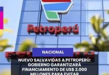 NACIONAL | NUEVO SALVAVIDAS A PETROPERÚ: GOBIERNO GARANTIZARÁ FINANCIAMIENTO DE US$ 2.000 MILLONES PARA EVITAR DESABASTECIMIENTO DE COMBUSTIBLES.