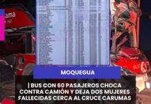 MOQUEGUA | BUS CON 60 PASAJEROS CHOCA CONTRA CAMIÓN Y DEJA DOS MUJERES FALLECIDAS CERCA AL CRUCE CARUMAS.