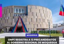 MOQUEGUA | ONPE REGISTRA A 13 PRECANDIDATOS AL GOBIERNO REGIONAL DE MOQUEGUA PARA LAS ELECCIONES 2026.