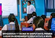 MOQUEGUA | MOQUEGUA Y TACNA SE DISPUTAN EL PRIMER LUGAR EN RENDIMIENTO EDUCATIVO A NIVEL NACIONAL, SEGÚN ENLA 2025.