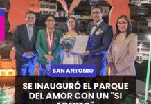 SAN ANTONIO | CON UN SI ACEPTO AL AMOR Y AL DESARROLLO, SE INAUGURO EL PARQUE DEL AMOR EN SAN ANTONIO.