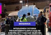 MOQUEGUA | INTERVIENEN CISTERNA PRESUNTAMENTE IMPLICADA EN ATROPELLO Y FUGA QUE DEJÓ UNA VÍCTIMA MORTAL EN LA BINACIONAL.