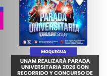 MOQUEGUA | UNAM REALIZARÁ PARADA UNIVERSITARIA 2026 CON RECORRIDO Y CONCURSO DE DANZAS.