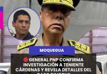 MOQUEGUA | GENERAL PNP CONFIRMA INVESTIGACIÓN A TENIENTE CÁRDENAS Y REVELA DETALLES DEL CASO DIVOPUS.