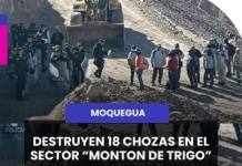 MOQUEGUA | DESTRUYEN 18 CHOZAS EN EL SECTOR “MONTON DE TRIGO”.