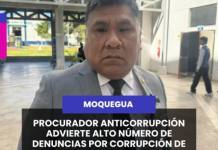 MOQUEGUA | PROCURADOR ANTICORRUPCIÓN ADVIERTE ALTO NÚMERO DE DENUNCIAS POR CORRUPCIÓN DE FUNCIONARIOS.