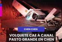 CHEN CHEN | VOLQUETE CAE A CANAL PASTO GRANDE EN CHEN CHEN.