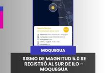 MOQUEGUA | SISMO DE MAGNITUD 5.0 SE REGISTRÓ AL SUR DE ILO – MOQUEGUA.
