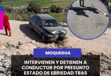 MOQUEGUA | INTERVIENEN Y DETIENEN A CONDUCTOR POR PRESUNTO ESTADO DE EBRIEDAD TRAS ACCIDENTE EN QUILANCHA.