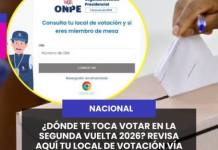 NACIONAL | ¿DÓNDE TE TOCA VOTAR EN LA SEGUNDA VUELTA 2026? REVISA AQUÍ TU LOCAL DE VOTACIÓN VÍA ONPE.