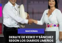 NACIONAL | DEBATE DE KEIKO Y SÁNCHEZ SEGÚN LOS DIARIOS LIMEÑOS.