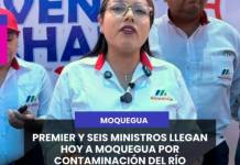 MOQUEGUA | PREMIER Y SEIS MINISTROS LLEGAN HOY A MOQUEGUA POR CONTAMINACIÓN DEL RÍO CORALAQUE.