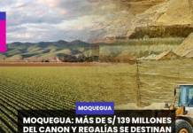 MOQUEGUA I MÁS DE S/ 139 MILLONES DEL CANON Y REGALÍAS SE DESTINAN AL SECTOR AGRARIO EN 2026.