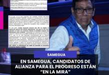 SAMEGUA I EN SAMEGUA, CANDIDATOS DE ALIANZA PARA EL PROGRESO ESTÁN “EN LA MIRA”.