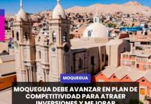 MOQUEGUA DEBE AVANZAR EN PLAN DE COMPETITIVIDAD PARA ATRAER INVERSIONES Y MEJORAR PRODUCTIVIDAD REGIONAL.