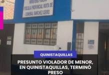MOQUEGUA | PRESUNTO VIOLADOR DE MENOR, EN QUINISTAQUILLAS, TERMINÓ PRESO.