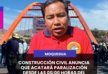 MOQUEGUA | CONSTRUCCIÓN CIVIL ANUNCIA QUE ACATARÁ PARALIZACIÓN DESDE LAS 00:00 HORAS DEL MARTES.