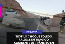 MOQUEGUA | TEÓFILO CHOQUE TOLEDO FALLECE EN TRÁGICO ACCIDENTE DE TRÁNSITO EN MOQUEGUA.