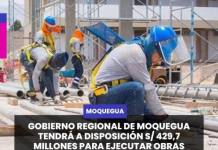MOQUEGUA | GOBIERNO REGIONAL DE MOQUEGUA TENDRÁ A DISPOSICIÓN S/ 429,7 MILLONES PARA EJECUTAR OBRAS MEDIANTE OBRAS POR IMPUESTOS.