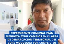 MOQUEGUA | EXPRESIDENTE COMUNAL IVÁN MENDOZA EXIGE CAMBIOS EN EL ÁREA DE DEMARCACIÓN TERRITORIAL DEL GORE MOQUEGUA POR CONFLICTOS LIMÍTROFES.