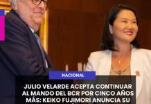 NACIONAL | JULIO VELARDE ACEPTA CONTINUAR AL MANDO DEL BCR POR CINCO AÑOS MÁS: KEIKO FUJIMORI ANUNCIA SU RATIFICACIÓN EN EL CARGO.