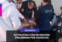 MOQUEGUA | 02 POLICÍAS CON DETENCIÓN PRELIMINAR POR COHECHO.