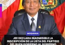 MOQUEGUA | JEE DECLARA INADMISIBLE LA INSCRIPCIÓN DE LA LISTA DEL PARTIDO DEL BUEN GOBIERNO AL GOBIERNO REGIONAL DE MOQUEGUA.