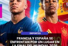 MUNDO | FRANCIA Y ESPAÑA SE ENFRENTAN POR UN LUGAR EN LA FINAL DEL MUNDIAL 2026.