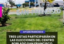 SAN FRANCISCO | TRES LISTAS PARTICIPARÁN EN LAS ELECCIONES DEL CENTRO POBLADO SAN FRANCISCO.