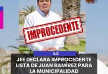 ILO | JEE DECLARA IMPROCEDENTE LISTA DE JUAN RAMÍREZ PARA LA MUNICIPALIDAD PROVINCIAL DE ILO.