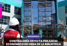 MOQUEGUA | CONTRALORÍA DETECTA PERJUICIO ECONÓMICO EN OBRA DE LA BIBLIOTECA DE LA UNAM POR MÁS DE S/ 94 MIL.