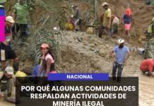 NACIONAL | POR QUÉ ALGUNAS COMUNIDADES RESPALDAN ACTIVIDADES DE MINERÍA ILEGAL.