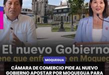 MOQUEGUA | CÁMARA DE COMERCIO PIDE AL NUEVO GOBIERNO APOSTAR POR MOQUEGUA PARA IMPULSAR MINERÍA Y AGROEXPORTACIÓN.