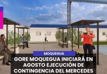 MOQUEGUA | GORE MOQUEGUA INICIARÁ EN AGOSTO EJECUCIÓN DE CONTINGENCIA DEL MERCEDES CABELLO DE CARBONERA
